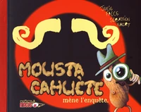 Moustacahuète mène l'enquête