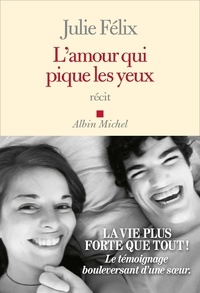 Télécharger gratuitement le fichier pdf des livres L'amour qui pique les yeux par Julie Felix CHM en francais