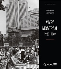 Julie Fontaine et Mireille Lebeau - Vivre Montréal - 1920-1969.