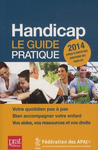 Julie François et Marie Aubert-Blanche - Handicap, le guide pratique 2014.