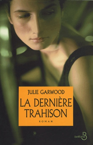 Julie Garwood - La dernière trahison.