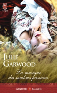 Julie Garwood - La musique des sombres passions.