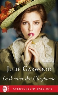 Julie Garwood - Le dernier des Clayborne.