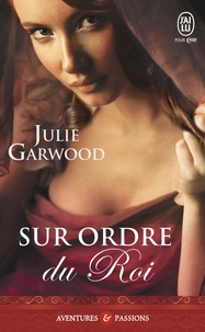 Julie Garwood - Sur ordre du roi.