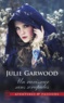 Julie Garwood - Un ravisseur sans scrupules.