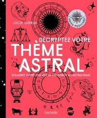 Téléchargement gratuit de livres numériques en ligne Décryptez votre thème astral  - Eclairez votre chemin de vie grâce à l'astrologie MOBI