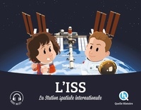Julie Gouazé et Bruno Wennagel - L'ISS - La station spatiale internationale.
