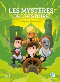 Julie Gouazé et Patricia Crété - Les mystères de l'histoire - Les 8 grandes énigmes du monde.