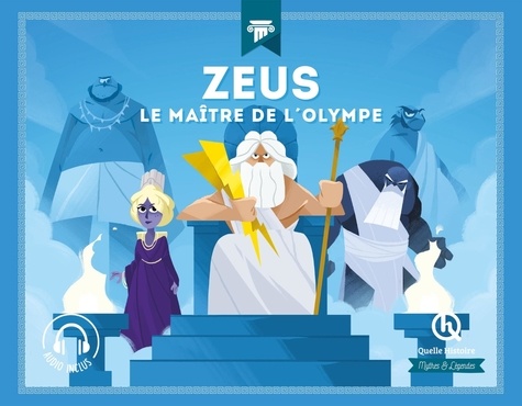 Zeus. Le maître de l'Olympe