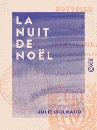 Julie Gouraud - La Nuit de Noël - Nouvelle.