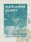 Marianne Aubry. Histoire d'une servante