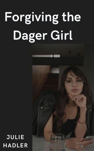 Forgiving the Dager Girl