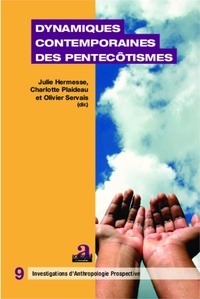 Julie Hermesse et Charlotte Plaideau - Dynamiques contemporaines des pentecôtismes.