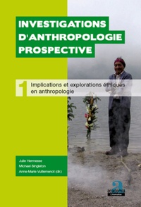 Julie Hermesse et Michael Singleton - Implications et explorations éthiques en anthropologie.