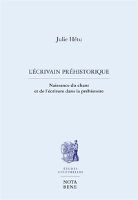 Julie Hetu - L'écrivain préhistorique - Naissance du chant et de l'écriture dans la préhistoire.