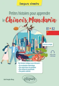 Petites histoires pour apprendre le chinois mandarin B1-B2