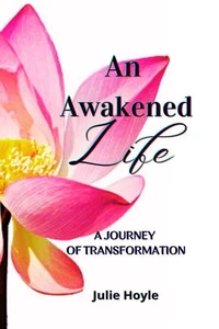 An Awakened Life - A Journey of Transformation