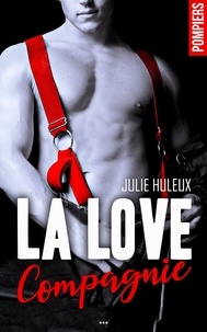 Julie Huleux - La Love Compagnie  : .