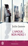 Julie James - L'amour, non merci !.
