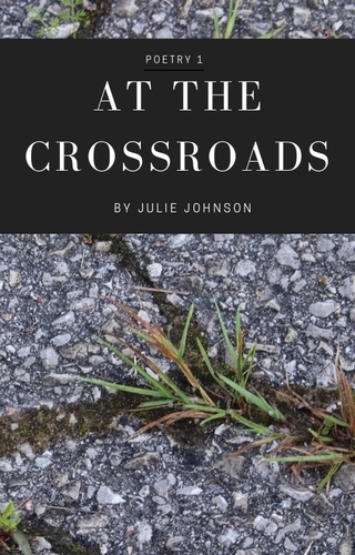  Julie Johnson - At The Crossroads - Poetry Collection, #1.