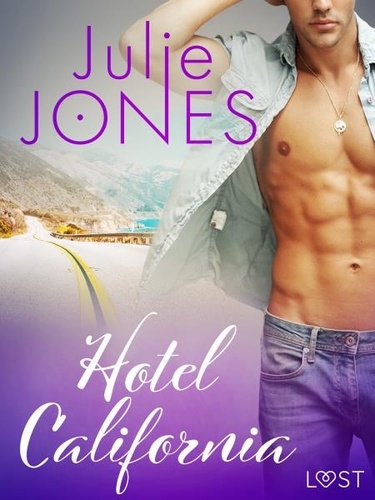 Julie Jones et Jardeen Kingma - Hotel California - erotisch verhaal.
