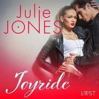 Julie Jones et Beau Cox - Joyride - erotic short story.
