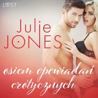 Julie Jones: osiem opowiadań erotycznych