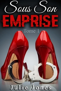 Sous Son Emprise Vol. 1