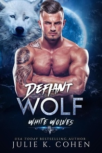  Julie K. Cohen - Defiant Wolf - White Wolves, #1.
