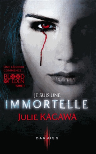 Blood of Eden Tome 1 Je suis une immortelle - Occasion