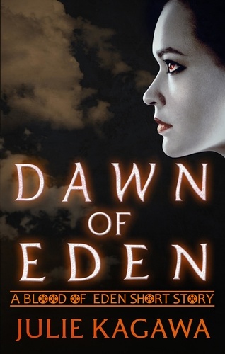 Julie Kagawa - Dawn Of Eden.