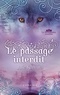 Julie Kagawa - Le passage interdit - Série Les Royaumes invisibles.