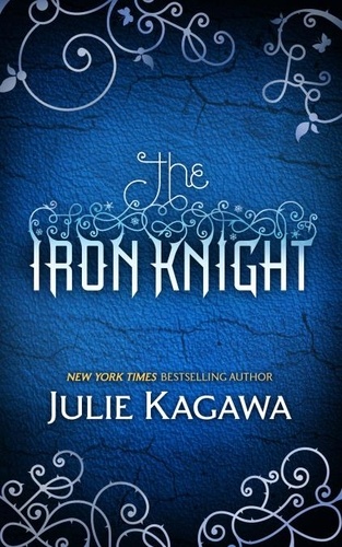 Julie Kagawa - The Iron Knight.
