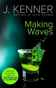 Julie Kenner - Making Waves.