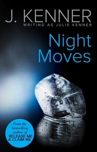 Julie Kenner - Night Moves.