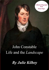 John Constable Life and the Landscape