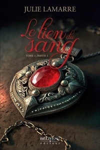 Livres gratuits télécharger des livres Le lien du sang - Tome 1, Partie 1 ePub