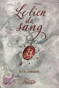Julie Lamarre - Le lien du sang - Tome 1.