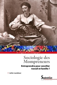 Ebooks téléchargement gratuit epub Sociologie des Mompreneurs  - Entreprendre pour concilier travail et famille ? par Julie Landour