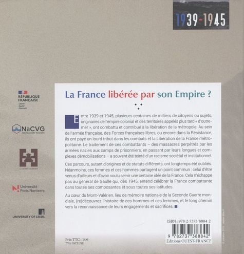 La France libérée par son Empire ?. Combattants coloniaux dans la Seconde Guerre mondiale