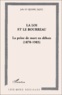 Julie Le Quang Sang - La Loi Et Le Bourreau. La Peine De Mort En Debats, 1870-1985.
