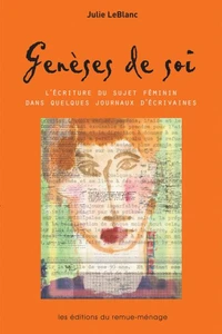 Geneses de soi ecriture du sujet feminin dans quelq