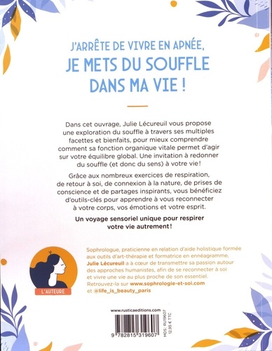 J'arrête de vivre en apnée, je mets du souffle dans ma vie !. Respiration ; Conscience ; Connexion