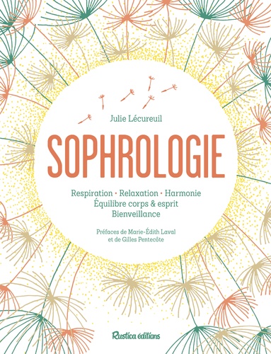 Sophrologie. Respiration. Relaxation. Harmonie. Equilibre corps et esprit. Bienveillance