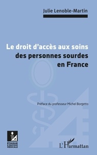 Julie Lenoble-Martin - Le droit d'accès aux soins des personnes sourdes en France.