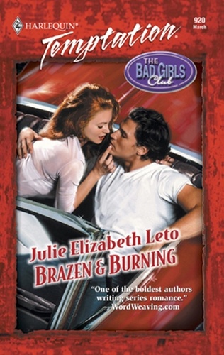 Julie Leto - Brazen &amp; Burning.