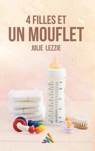 Julie Lezzie et Homoromance Éditions - Quatre filles et un mouflet | Roman lesbien, livre lesbien.