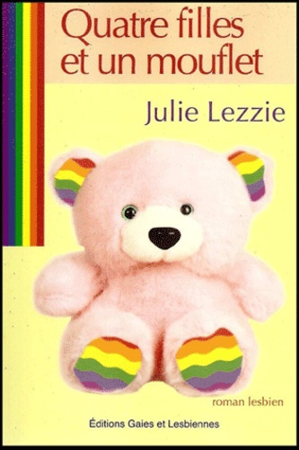 Julie Lezzie - Quatre filles et un mouflet.