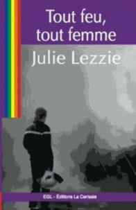 Julie Lezzie - Tout feu, tout femme.