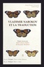 Julie Loison-Charles et Stanislav Shvabrin - Vladimir Nabokov et la traduction.